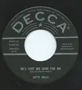 7inch Vinyl Single - Kitty Wells - He's Lost His Love For Me / Touch And Go Heart