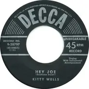 Kitty Wells - Hey Joe / My Cold Cold Heart Is Melted Now