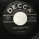 7inch Vinyl Single - Kitty Wells - Lonely Side Of Town / I've Kissed You My Last Time