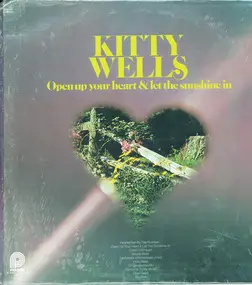 Kitty Wells - Open Up Your Heart & Let The Sunshine In