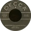 7inch Vinyl Single - Kitty Wells - Searching (For Someone Like You)