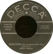 Kitty Wells - Searching (For Someone Like You)