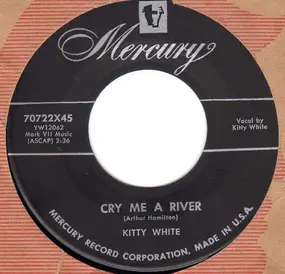 Kitty White - Cry Me A River / Out Of This World