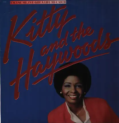 Kitty And The Haywoods - Excuse Me, I've Got a Life to Catch