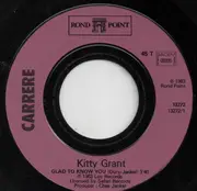 7inch Vinyl Single - Kitty Grant - Glad To Know You