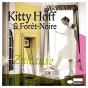 Kitty Hoff & Forêt-Noire - Zuhause