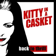 CD - Kitty In A Casket - Back To Thrill