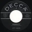 7inch Vinyl Single - Kitty Kallen - Honestly / I'd Never Forgive Myself