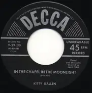 Kitty Kallen - In The Chapel In The Moonlight / Take Everything But You