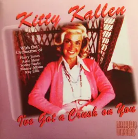 Kitty Kallen - I've Got A Crush On You