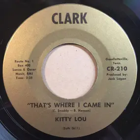 Kitty Lou - That's Where I Came In