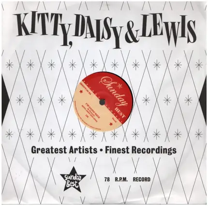 Kitty, Daisy & Lewis - I'M SO SORRY/I'M GOING BA
