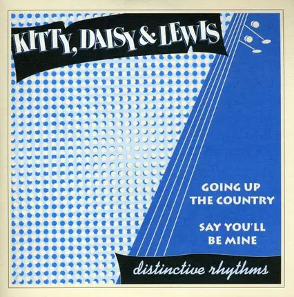 Kitty, Daisy & Lewis - Going Up The Country