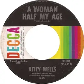 Kitty Wells - A Woman Half My Age / When Your Little High Horse Runs Down