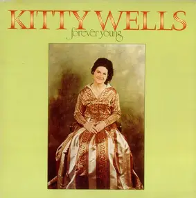 Kitty Wells - Forever Young