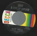7inch Vinyl Single - Kitty Wells - Just A Cheap Affair / Don't Call Me Your Darling