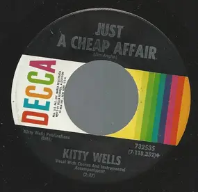 Kitty Wells - Just A Cheap Affair / Don't Call Me Your Darling
