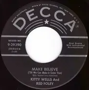 Kitty Wells And Red Foley - Make Believe ('Till We Can Make It Come True)