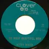 7inch Vinyl Single - Kitty White - So Many Beautiful Men (So Little Time) / Say It Isn't So