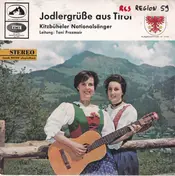 Kitzbüheler Nationalsänger - Jodlergrüsse Aus Tirol