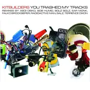Kitbuilders - You Trashed My Tracks
