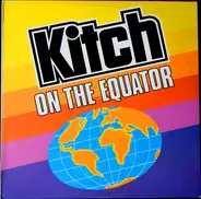 Kitch - Kitch On The Equator