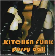 Kitchen Funk - Pussy Call