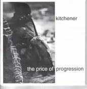 Kitchener - The Price Of Progression