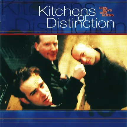 Kitchens Of Distinction - Cowboys and Aliens