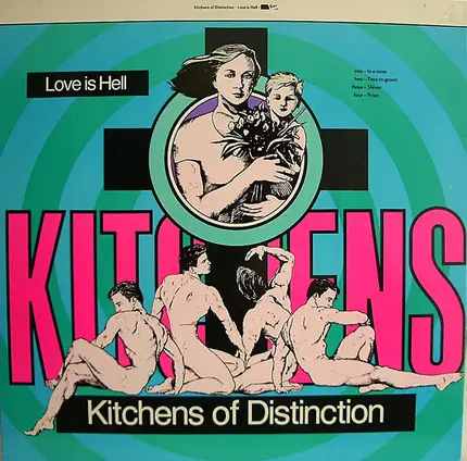 Kitchens Of Distinction - Love Is Hell
