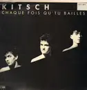 12inch Vinyl Single - Kitsch - Chaque Fois Qu'tu Bailles
