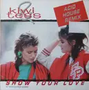 12inch Vinyl Single - Kiwi & Tess - Show Your Love (Acid House Remix)