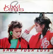 Kiwi & Tess - Show Your Love