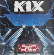 Kix - Blow My Fuse