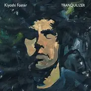 Kiyoshi Foster - Tranquilizer