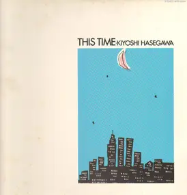 Kiyoshi Hasegawa - This Time