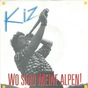 Kiz - Wo Sind Meine Alpen (Freier Blick Zum Mittelmeer)