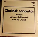 LP - Mozart / Larsson / De Frumerie / Crusell / Häggander - Clarinet Concertos (Kjell Fagéus) - Gatefold
