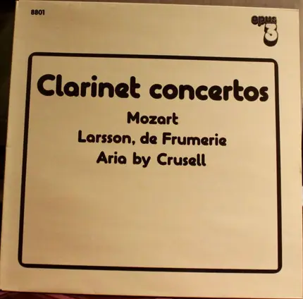 Mozart / Larsson / De Frumerie / Crusell / Häggander - Clarinet Concertos (Kjell Fagéus)