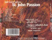 CD - Kjell Mørk Karlsen - Magne Skrede , Iikka Leppänen , Njål Sparbo , Tor Grønn , Bergen Domkantori , - St. John Passion