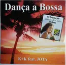 12inch Vinyl Single - K+K Feat. Jota - Danca A Bossa