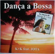 K+K Feat. Jota - Danca A Bossa