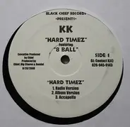 KK Featuring Eightball - Hard Timez