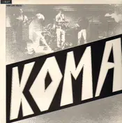 Koma - Hier Und Heute