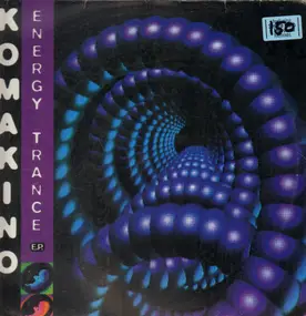 Komakino - Energy Trance E.P.