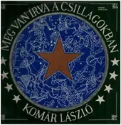 Komár Lászlo - Meg Van Írva A Csillagokban