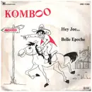 7inch Vinyl Single - Komboo - Hey Joe... / Belle Epoche