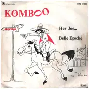 Komboo - Hey Joe... / Belle Epoche