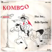 Komboo - Hey Joe... / Belle Epoche