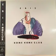 Kome Kome Club - E・b・i・s